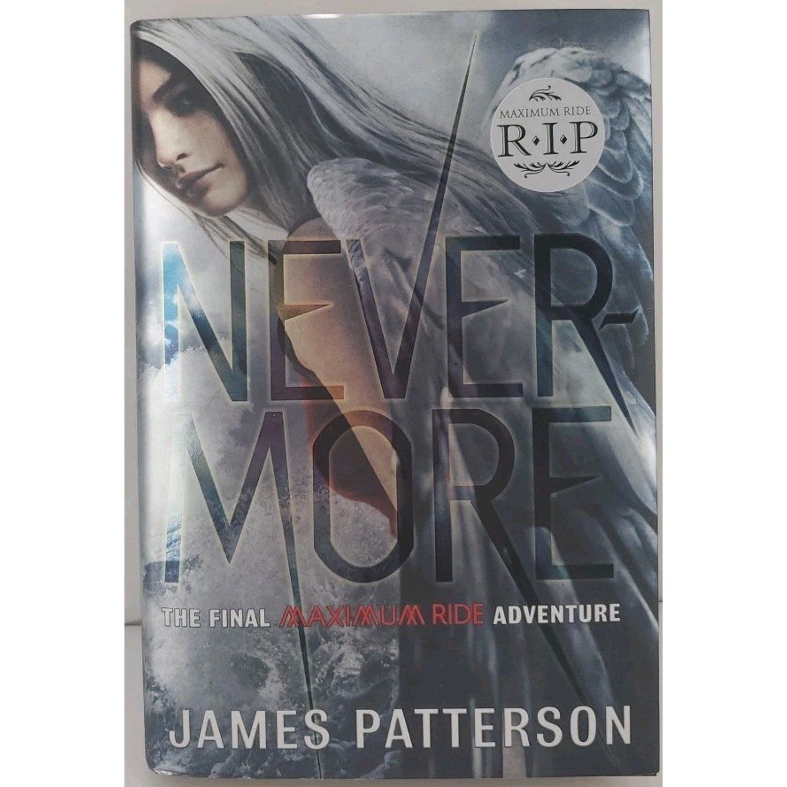 Nevermore : The Final Maximum Ride Adventure by James Patterson (2012,...