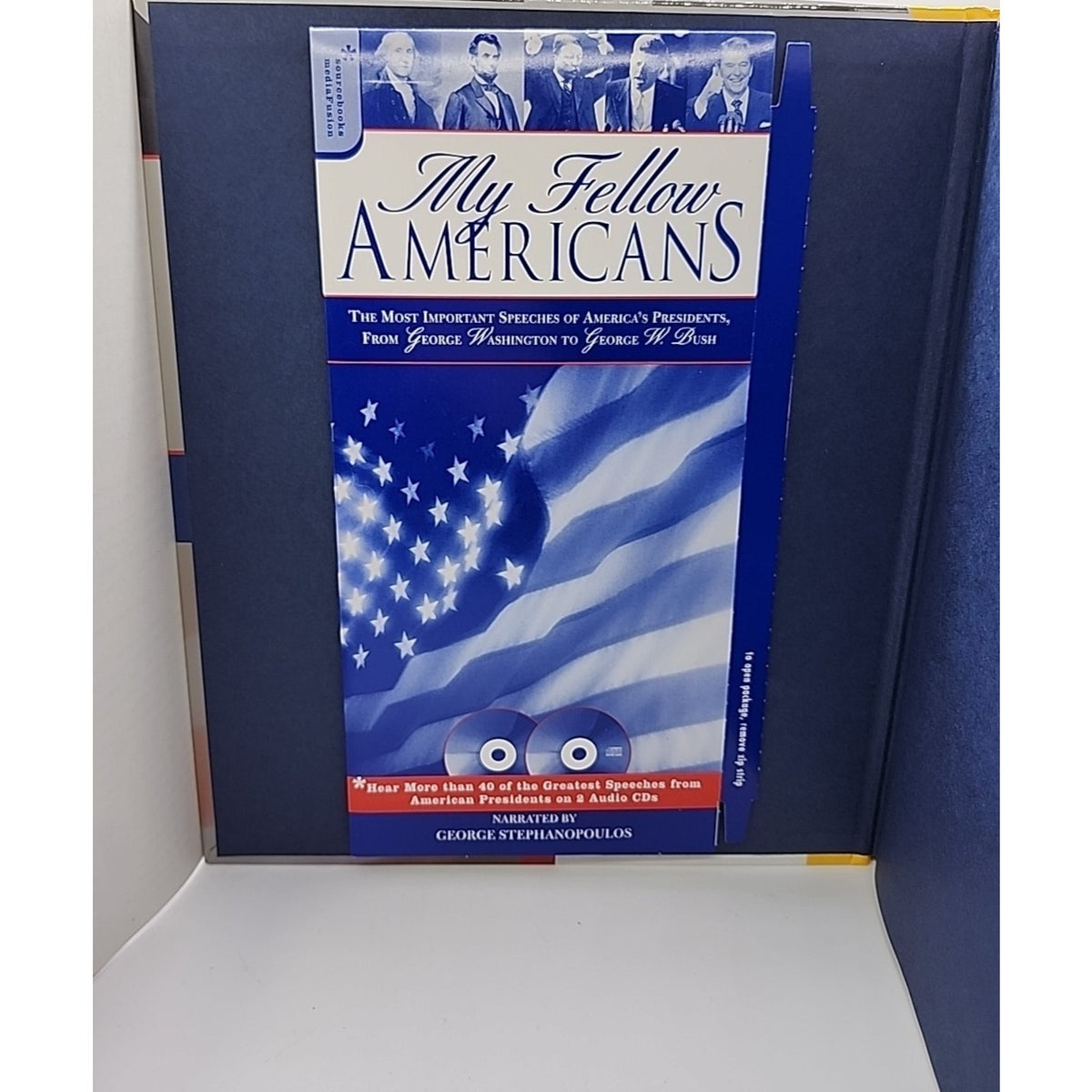 My Fellow Americans : The Most Important Speeches of America's Presidents, from
