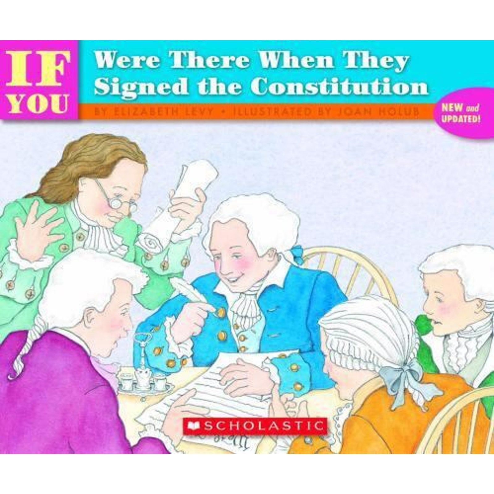 If You... Ser.: If You Were There When They Signed the Constitution by Elizabeth