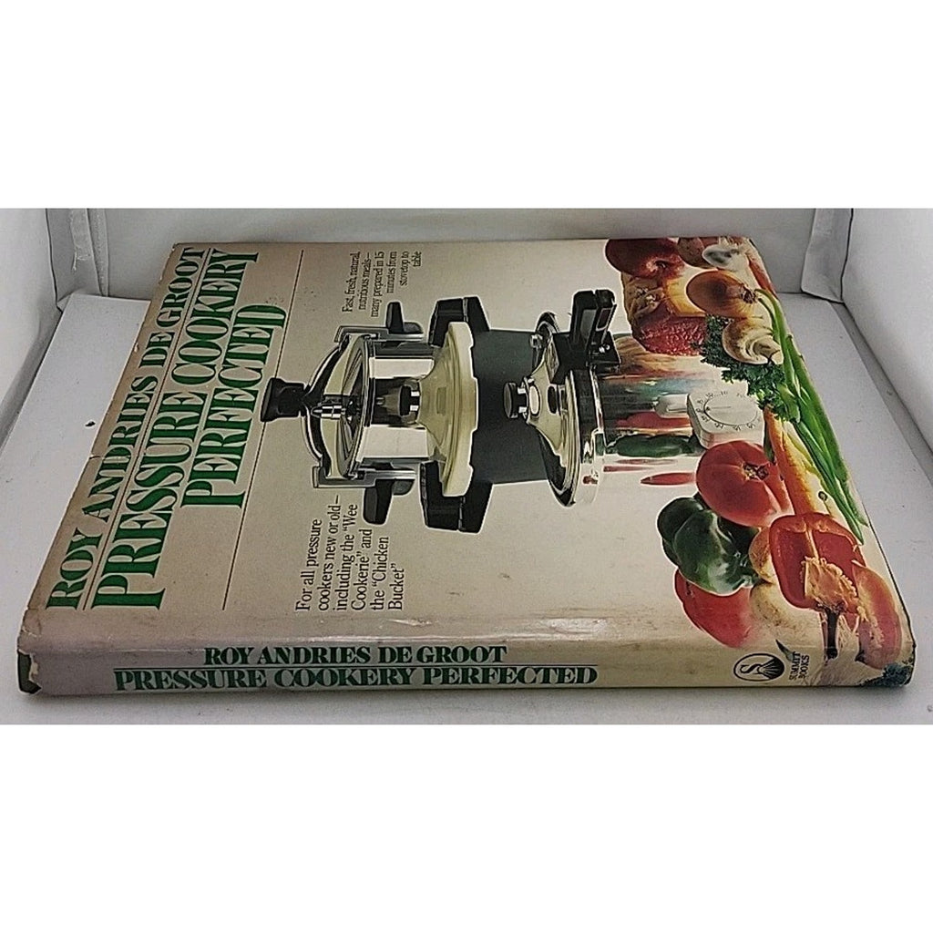 Pressure Cookery Perfected by Roy A. De Groot (1978, Hardcover)