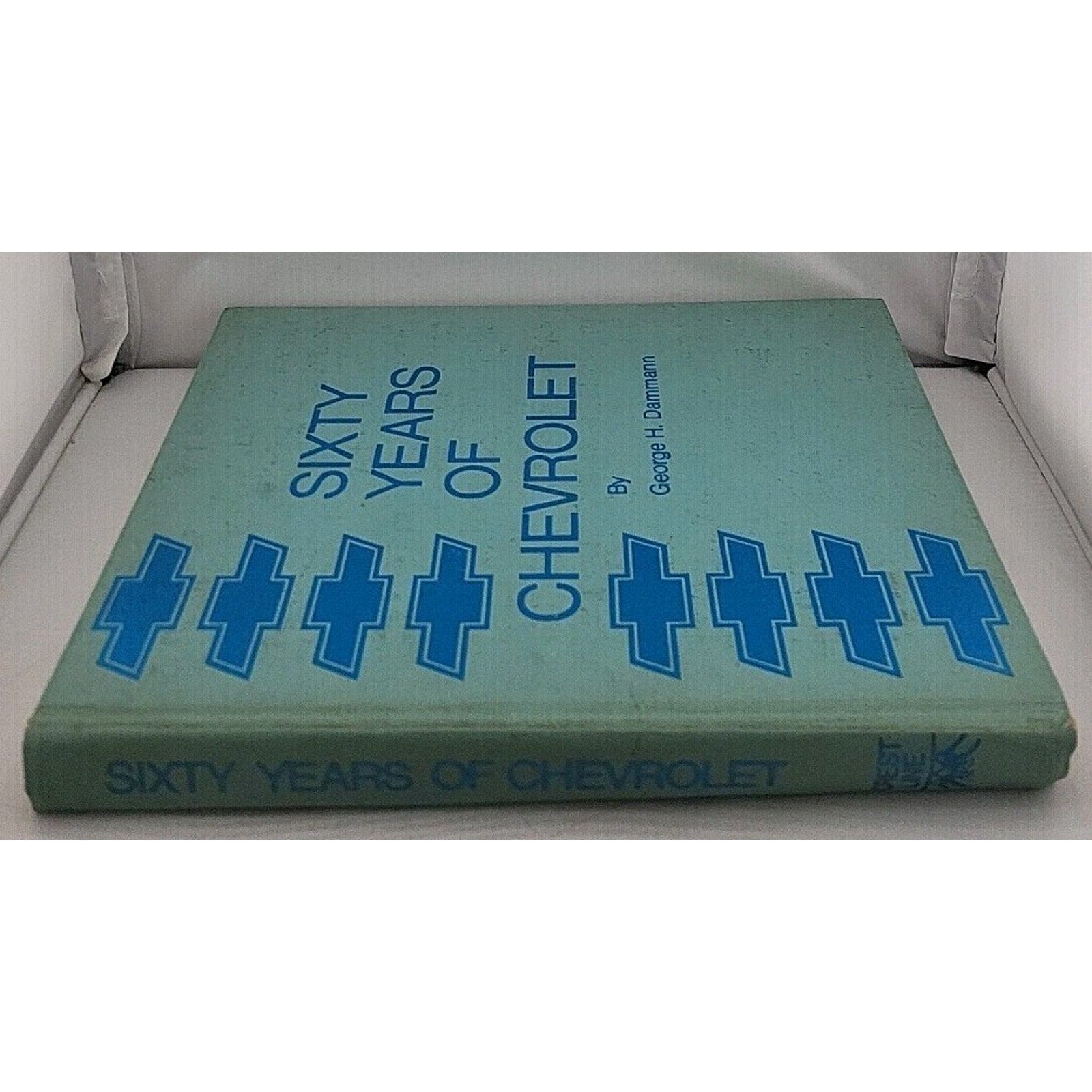 Sixty Years of Chevrolet by George H. Dammann (Hardcover)