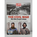 Life Magazine Explores The Civil War On the Front Lines:Crucial Battles, Heroics
