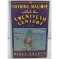 Bathing Machine Called the Twentieth Century by Nigel Krauth (1990, Hardcover)