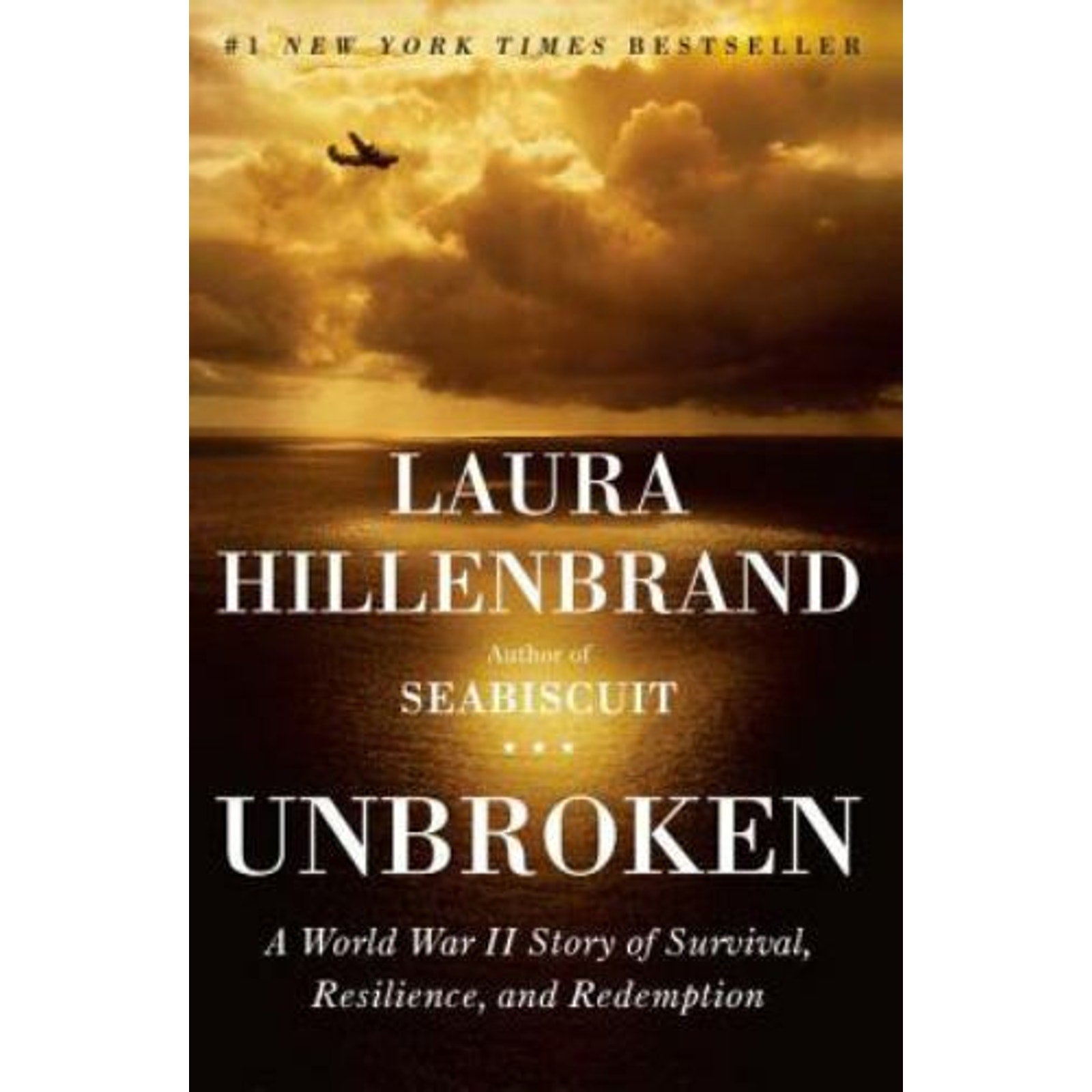 Unbroken : A World War II Story of Survival, Resilience, and Redemption by Laura