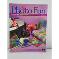 More Photo Fun : Exciting New Ideas for Printing on Fabric for Quilts and Crafts