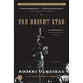 Far Bright Star by Robert Olmstead (2010, Trade Paperback)