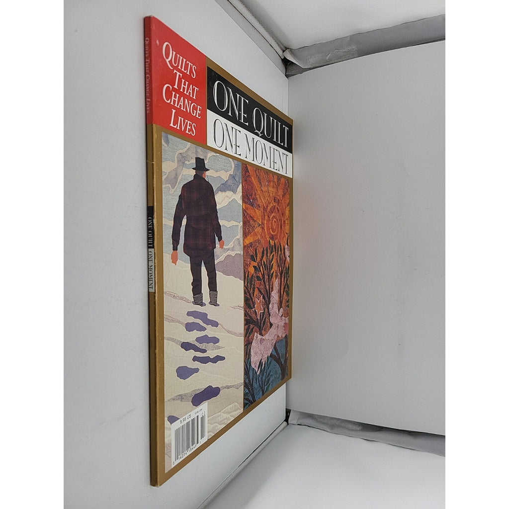 One Quilt, One Moment: Quilts that Change Lives by Quilters' Newsletter Magazine