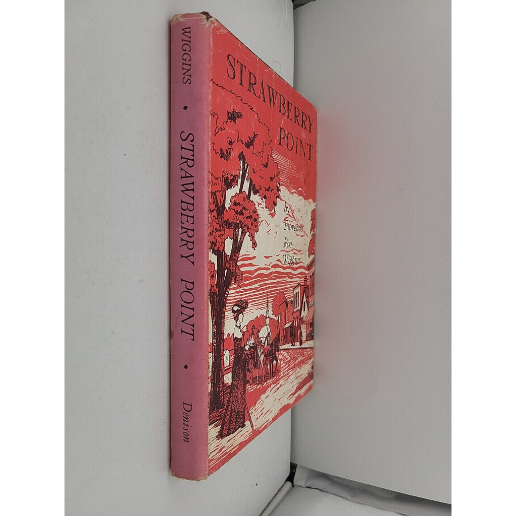 Strawberry Point: Vignettes of an Iowa Childhood by Florence Roe Wiggins HC 1967