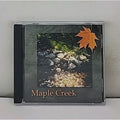 Maple Creek CD
