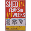 Shed 10 Years in 10 Weeks by Julian M. Whitaker (1997, Trade Paperback)