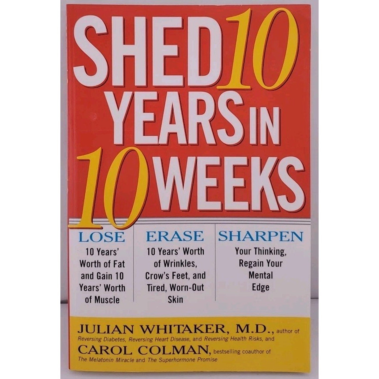 Shed 10 Years in 10 Weeks by Julian M. Whitaker (1997, Trade Paperback)