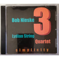 Simplicity by Bob Nieske 3, Lydian String Quartet ~ CD [2000, Accurate]