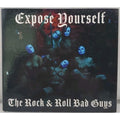 Expose Yourself - The Rock & Roll Bad Guys (CD)