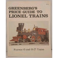 Greenberg's Price Guide to Lionel Trains O and O-27 Trains, 1945-1983