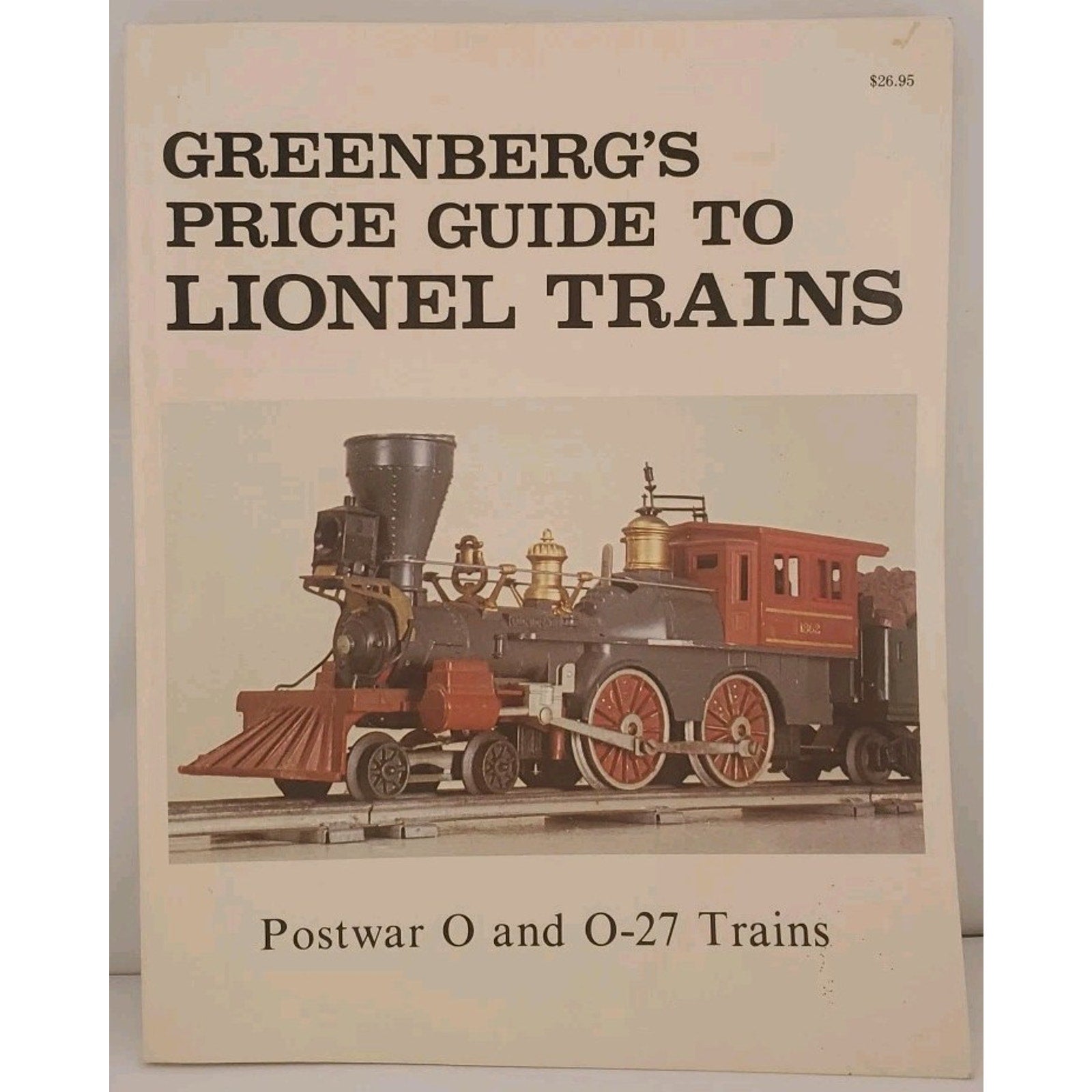 Greenberg's Price Guide to Lionel Trains O and O-27 Trains, 1945-1983