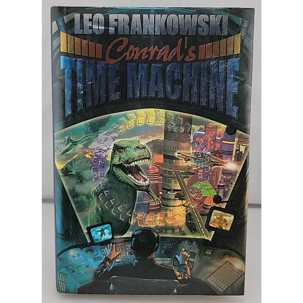 Conrad's Time Machine by Leo A. Frankowski and Leo Frankowski (2002, Hardcover)