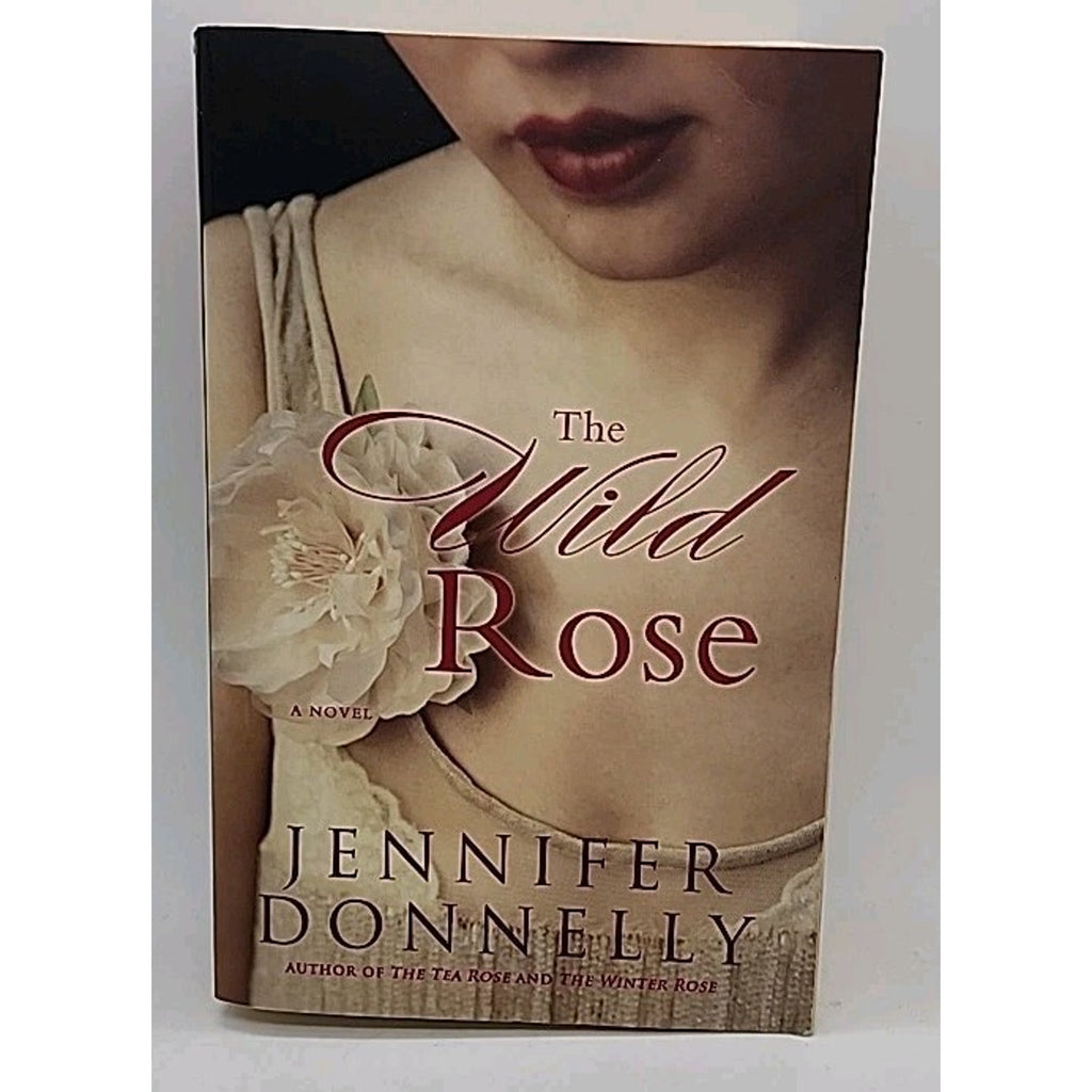 Wild Rose by Jennifer Donnelly (2009, Trade Paperback)