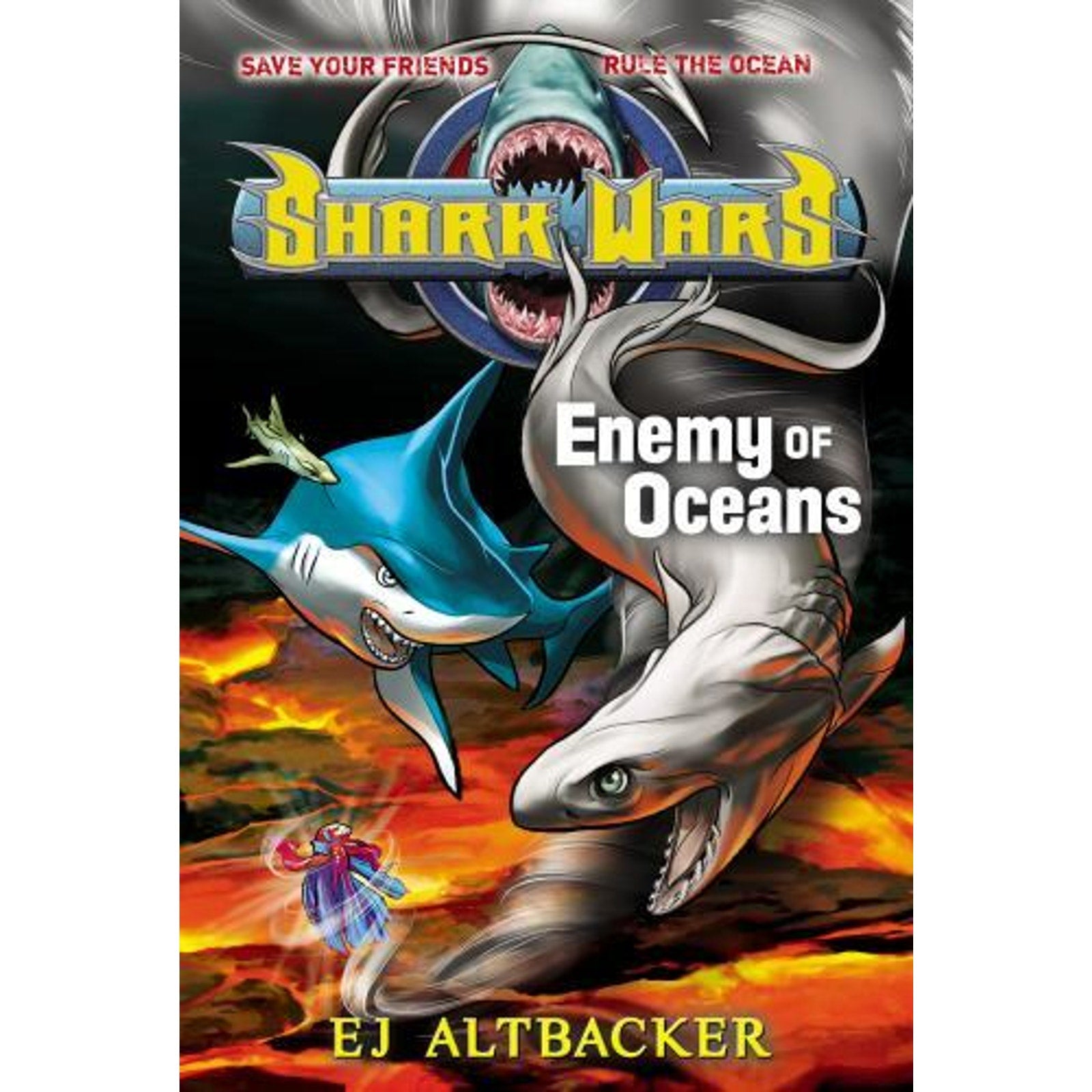 Shark Wars Ser.: Enemy of Oceans by E. J. Altbacker (2013, Hardcover)