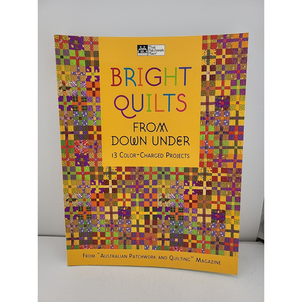 Bright Quilts from down Under : 15 Color-Charged Projects from Australian...