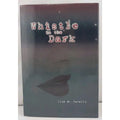 Whistle in the Dark by Lisa Caretti (2009, Hardcover)