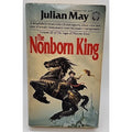 The Nonborn King. Julian May. 1983 1st Ballentine Paperback