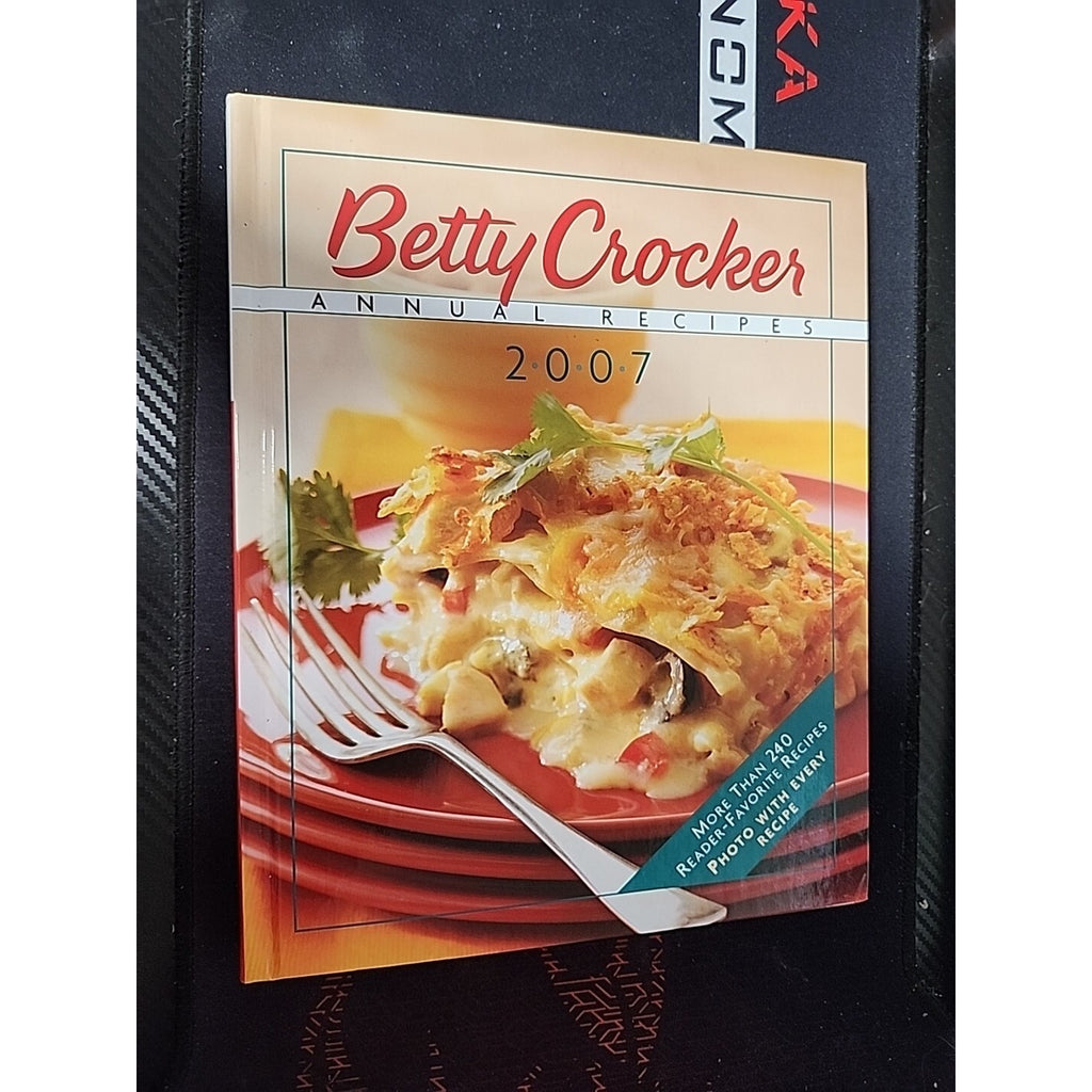 Betty Crocker Annual Recipes 2007 General Mills