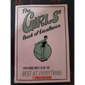 Best at Everything Ser.: The Girls' Book of Excellence : Even More Ways to Be t…