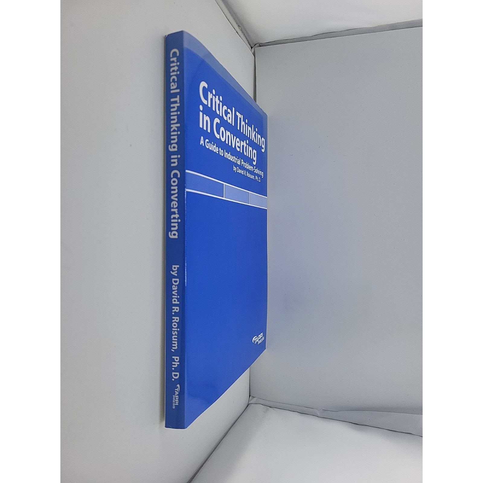 Critical Thinking in Converting: A Guide to Industrial Problem-Solving