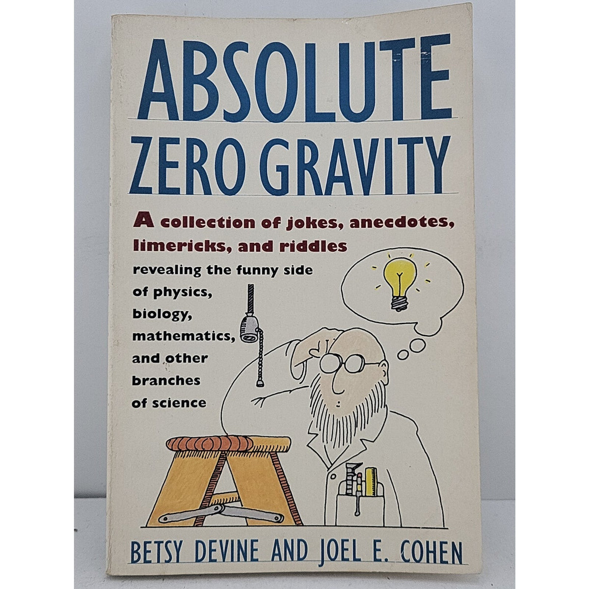 Absolute Zero Gravity : A Collection of Jokes, Anecdotes, Limericks, and Riddles