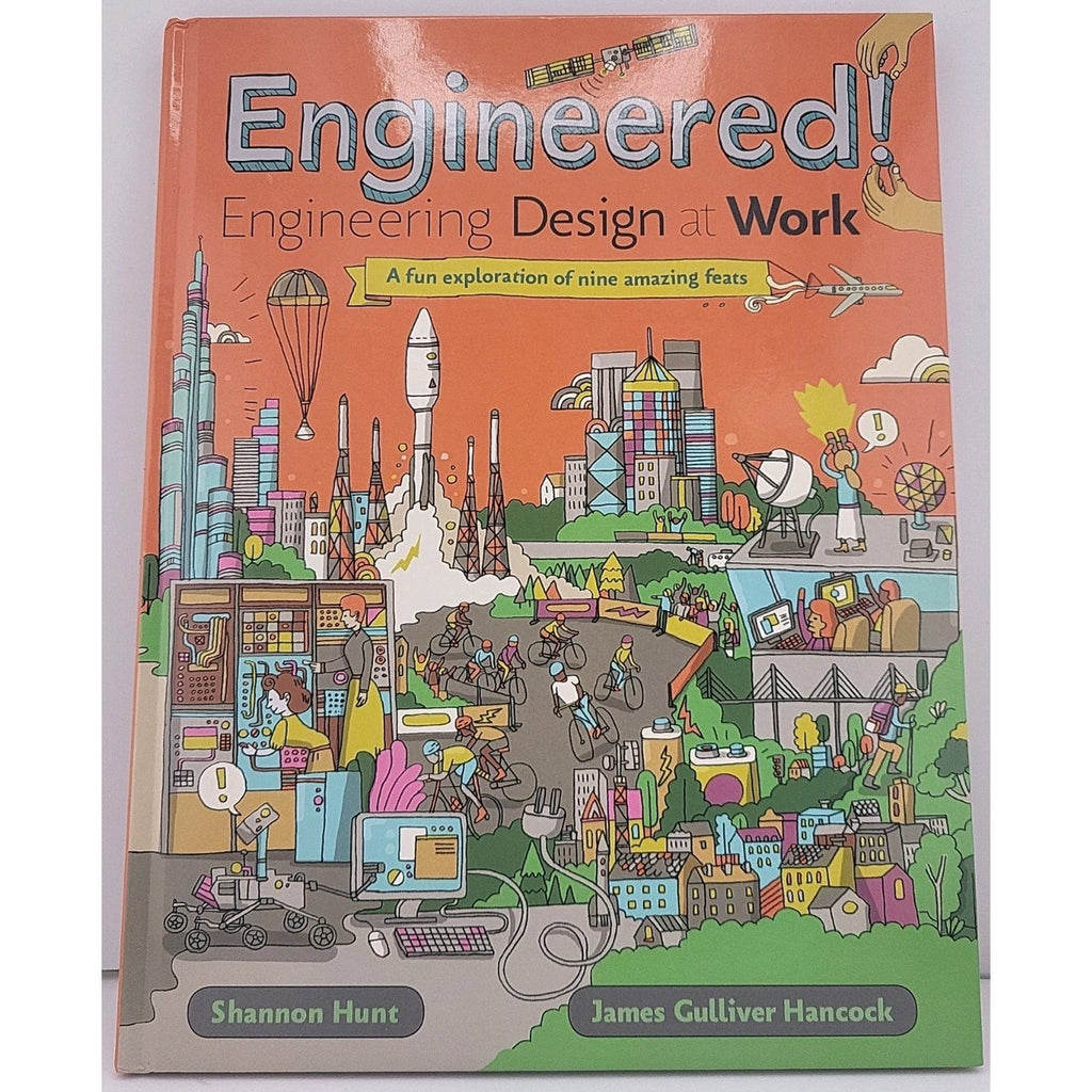 Engineered! : Engineering Design at Work by Shannon Hunt (2017, Hardcover)