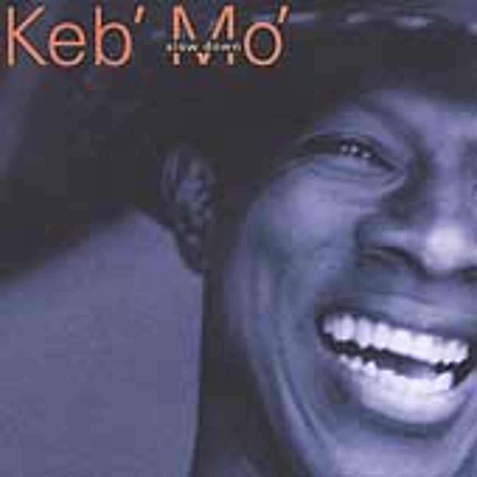 Slow Down by Keb' Mo' (CD, Aug-1998, OKeh/550/Epic)