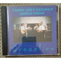 Crossfire: Takin' Life's Railway Safetly Home (CD)