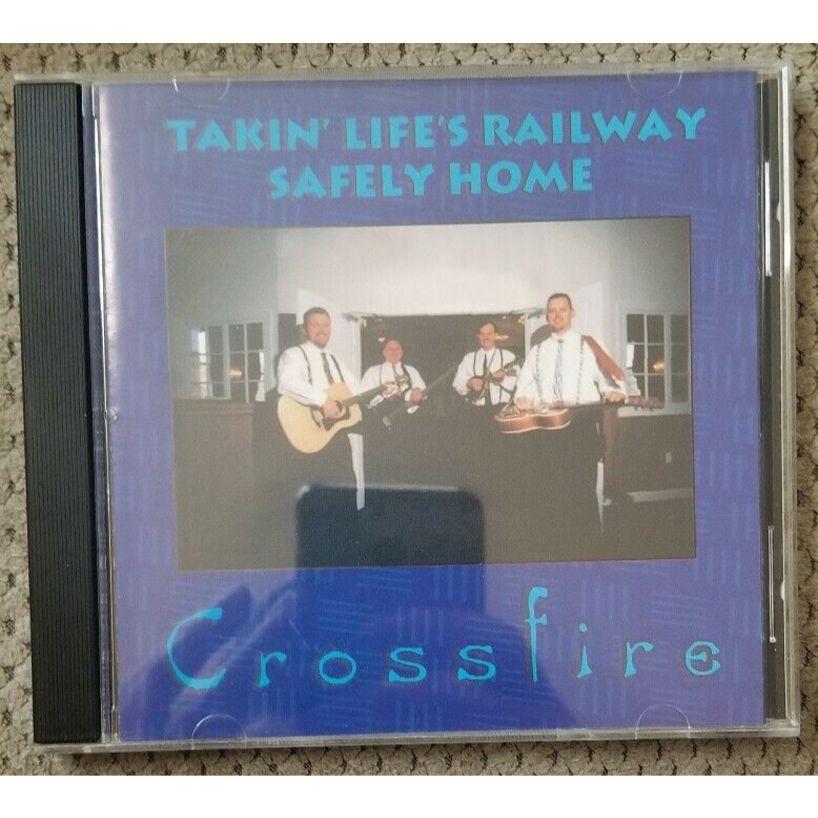 Crossfire: Takin' Life's Railway Safetly Home (CD)