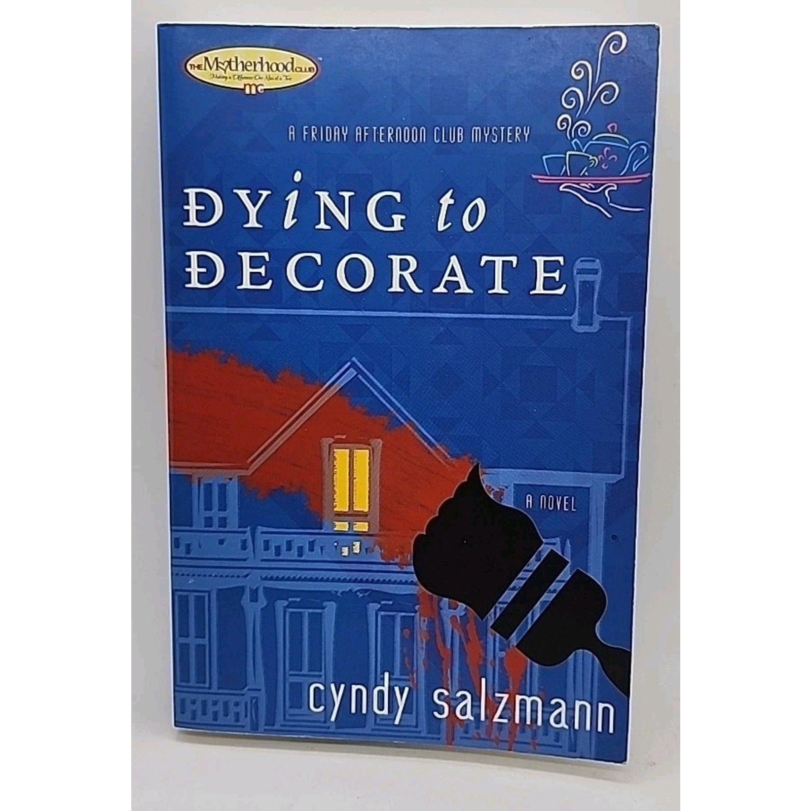 Dying to Decorate by Cyndy Salzmann (2005, Trade Paperback)