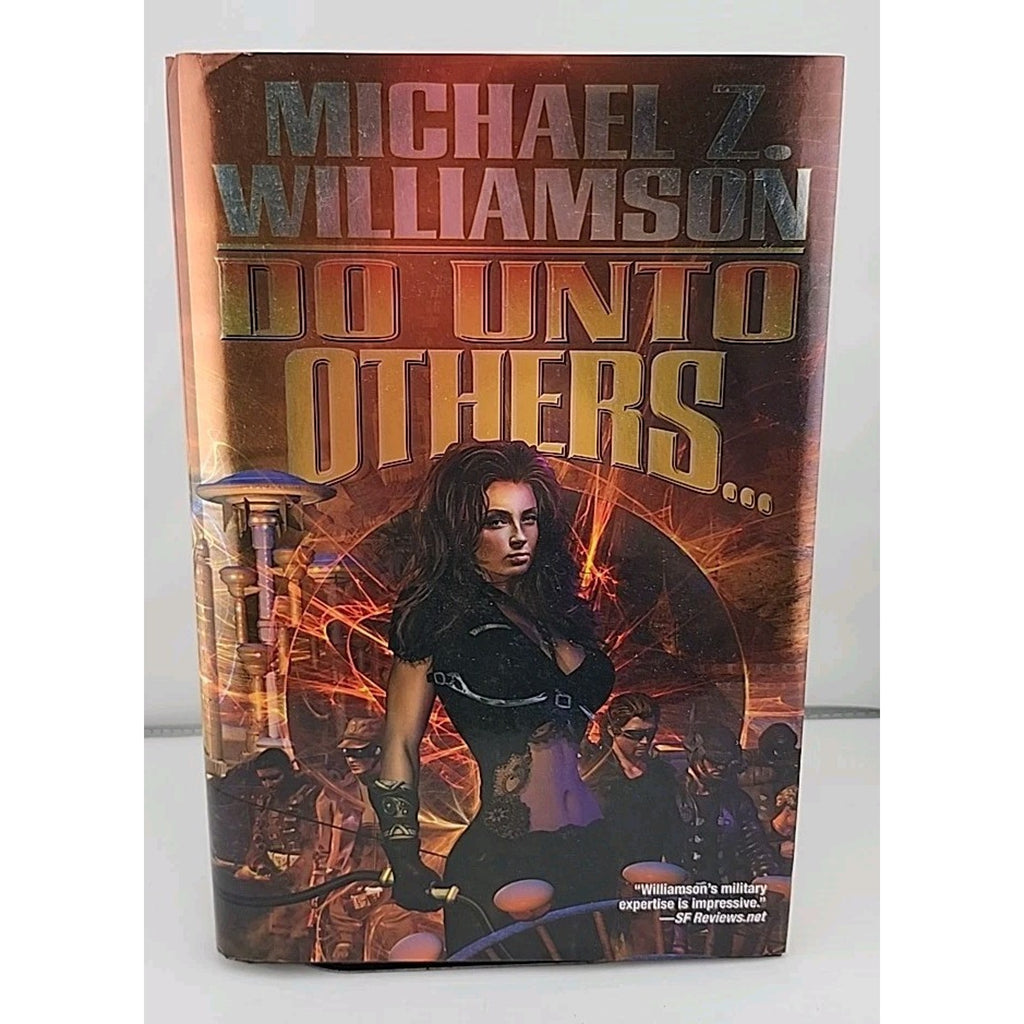 Do unto Others by Michael Z. Williamson (2010, Hardcover)
