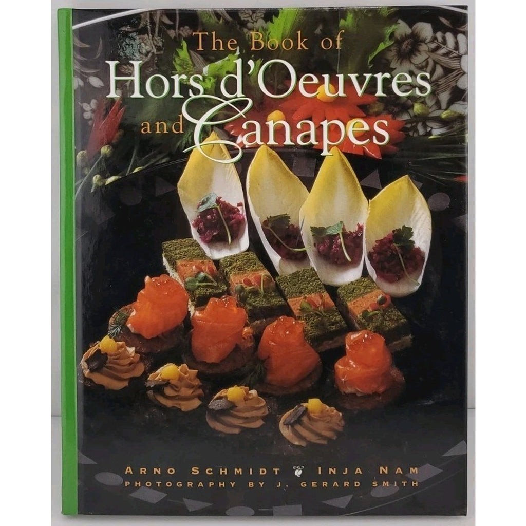 Culinary Arts Ser.: Book of Hors d'Oeuvres and Canapes by Arno B. Schmidt (1996,
