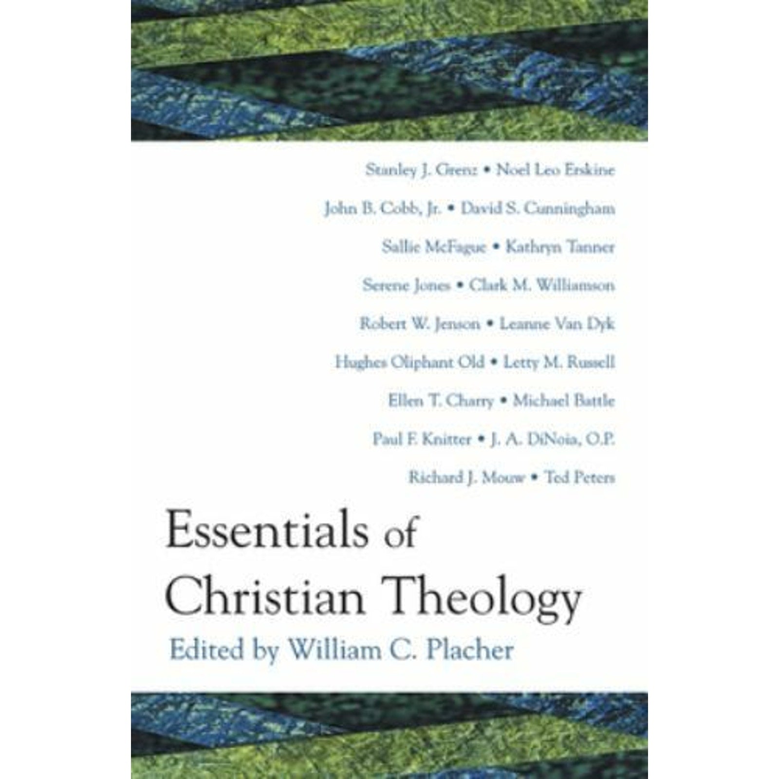 Essentials of Christian Theology by Stanley Grenz (2003, Trade Paperback)