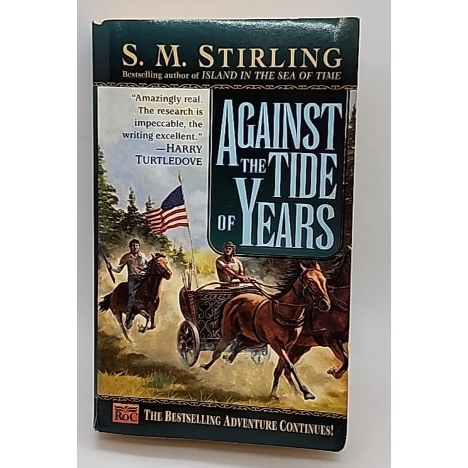 Against the Tide of Years : A Novel of the Change by S. M. Stirling (1999, Mass