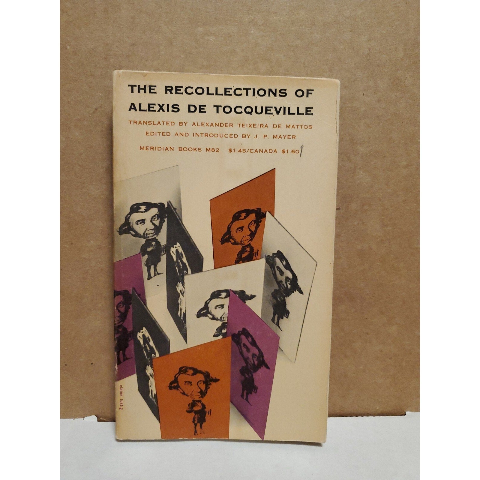 J P Mayer, Alexander Teixeira de Mattos / Recollections of Alexis de Tocqueville