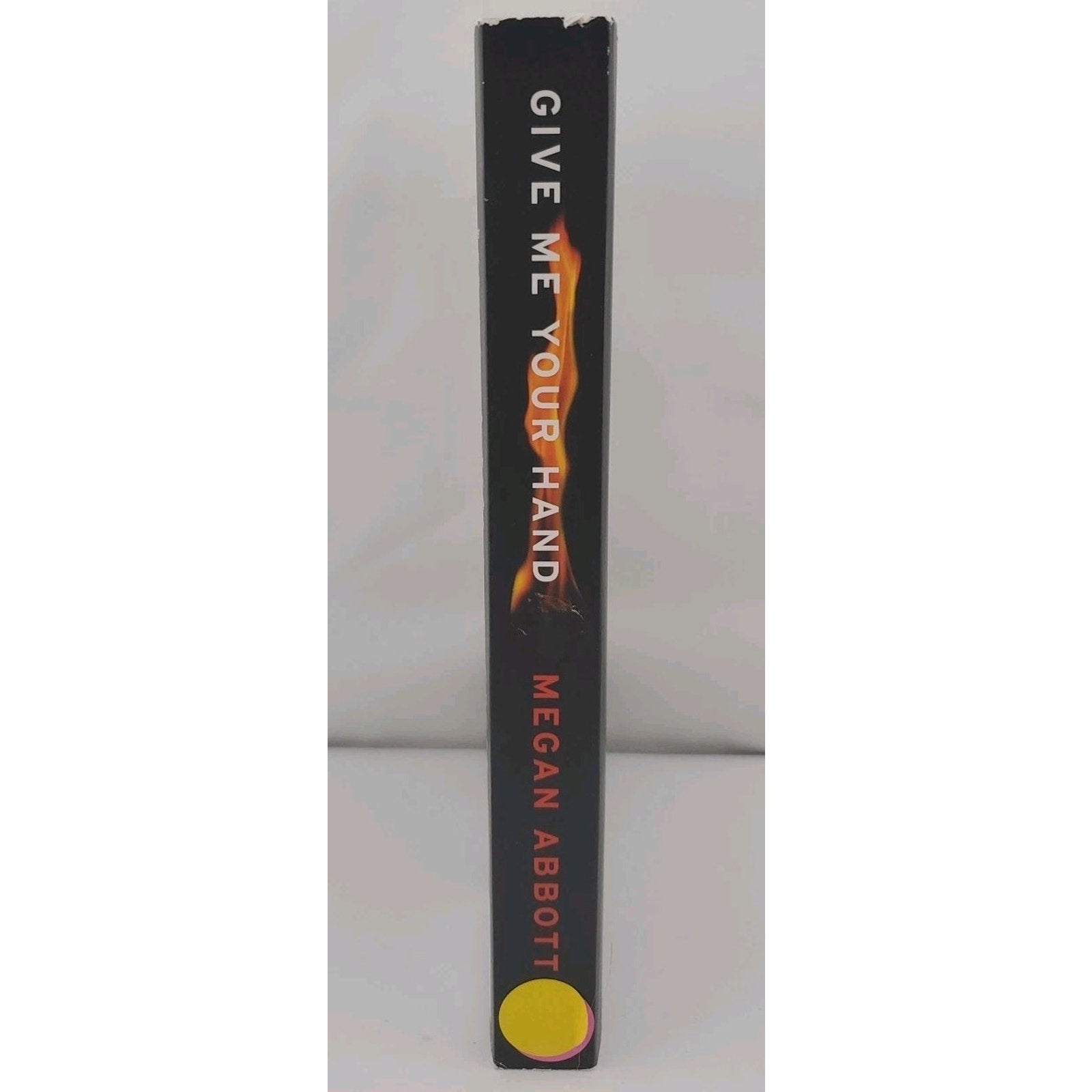 Give Me Your Hand by Megan Abbott (2019, Trade Paperback)