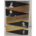Innovators : How a Group of Hackers, Geniuses, and Geeks Created the Digital...