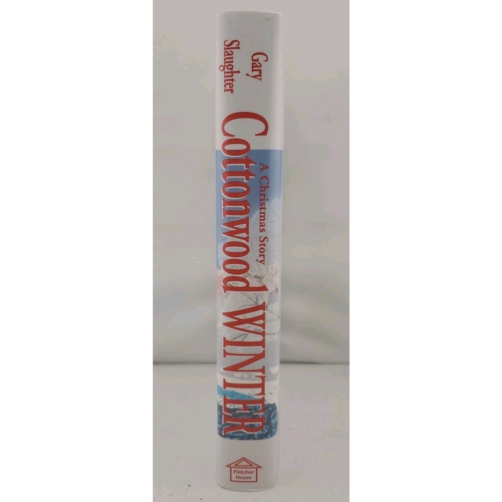 Cottonwood Winter : A Christmas Story by Gary Slaughter (2007, Hardcover)