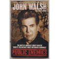 Public Enemies : The Host of America's Most Wanted Targets the Nation's Most...