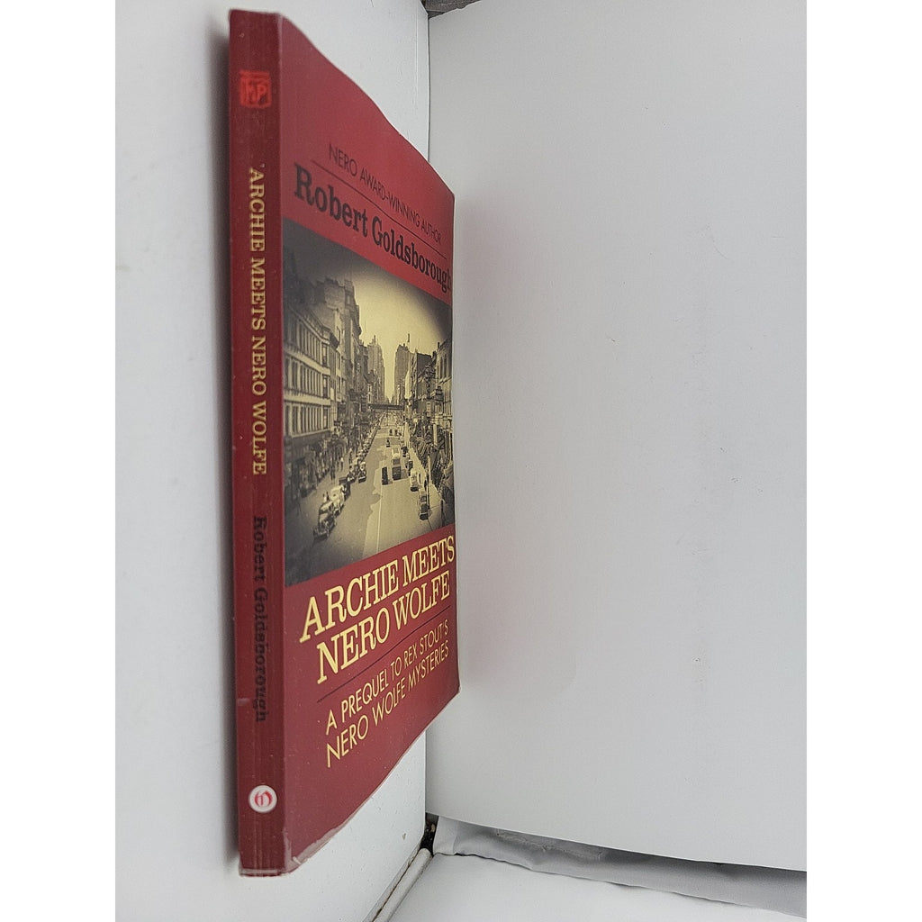 Archie Meets Nero Wolfe : A Prequel to Rex Stout's Nero Wolfe Mysteries by...