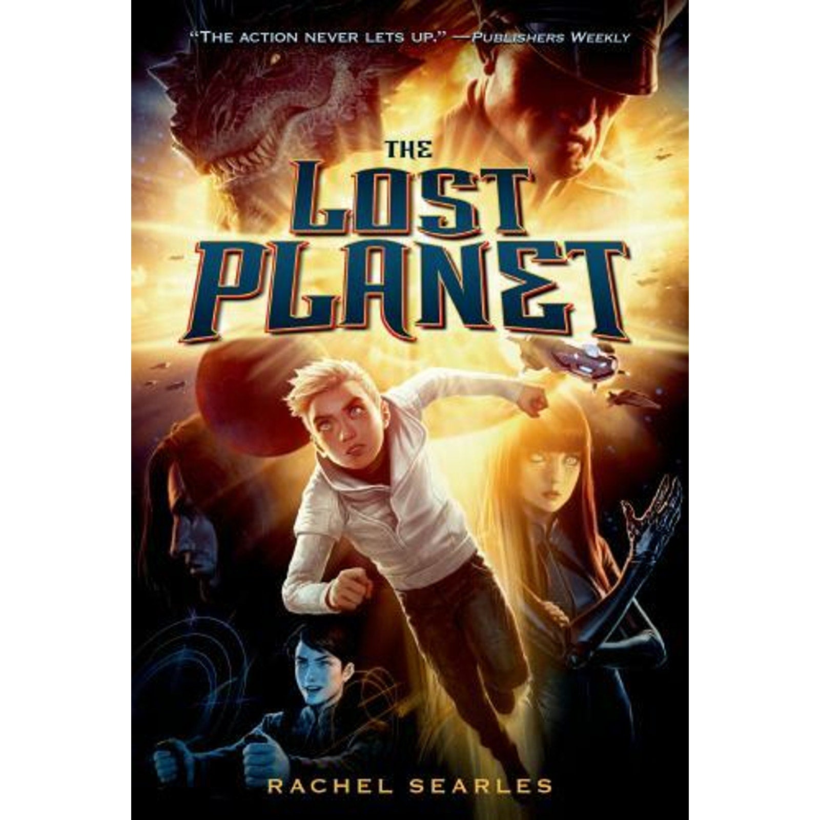 The Lost Planet Ser.: The Lost Planet by Rachel Searles (2015, Trade Paperback)