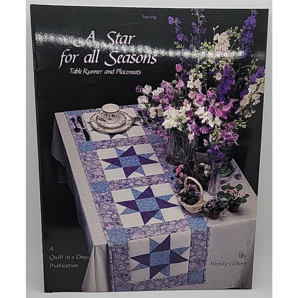 A Star For All Seasons ~ Quilt in a Day Table Runner Placemats - Pattern Booklet