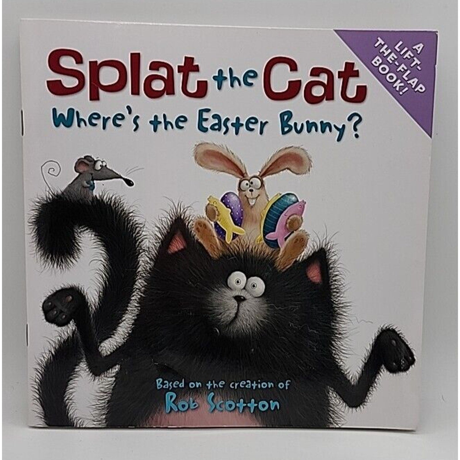 Splat the Cat: Where's the Easter Bunny? : An Easter and Springtime Book for...