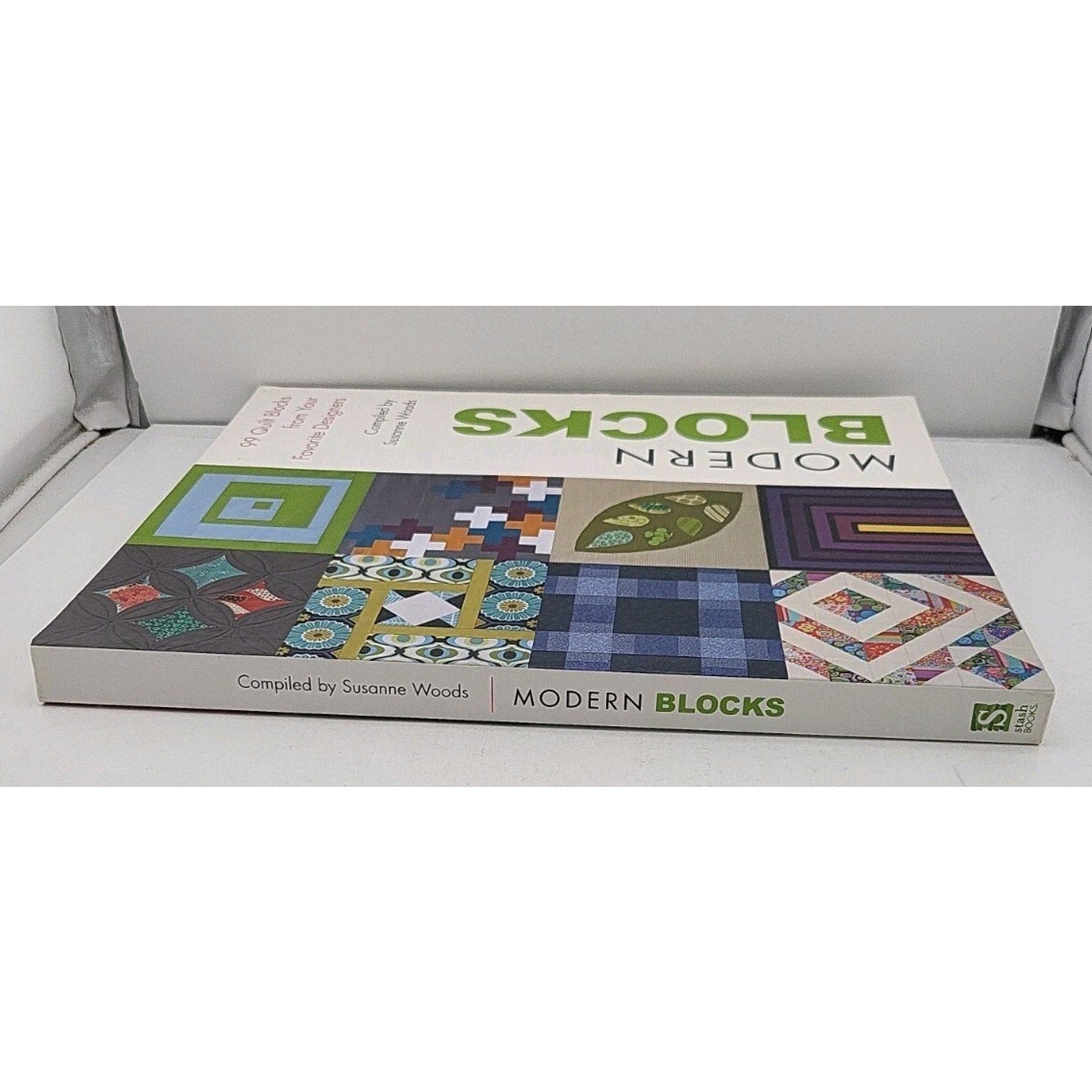 Modern Blocks : 99 Quilt Blocks from Your Favorite Designers by Susanne Woods...
