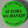 If You Drink Si Toma No Maneje Dont Drive Button