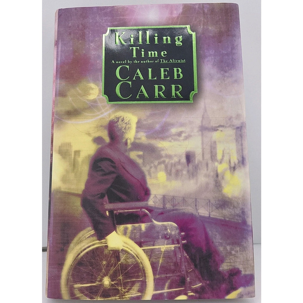 Killing Time : A Novel of the Future by Caleb Carr (2000, Hardcover)